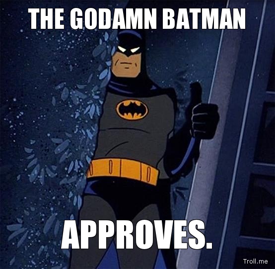 the-godamn-batman-approves.jpg
